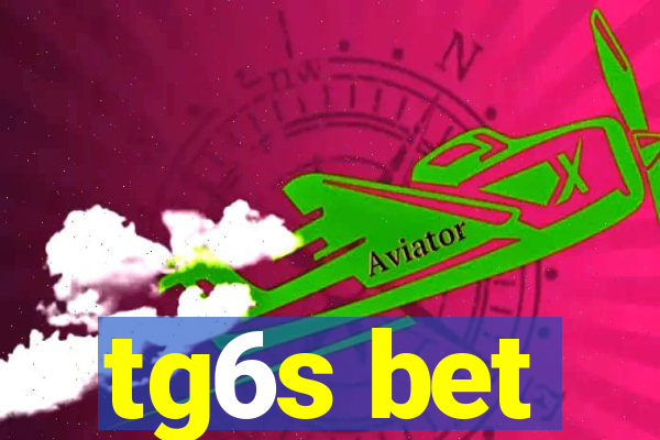 tg6s bet